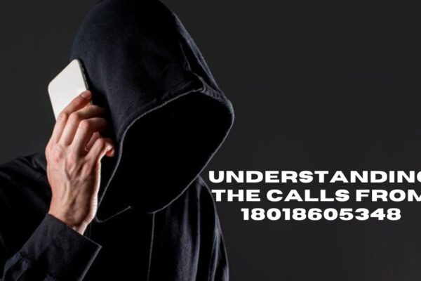 Understanding the Calls from 18018605348