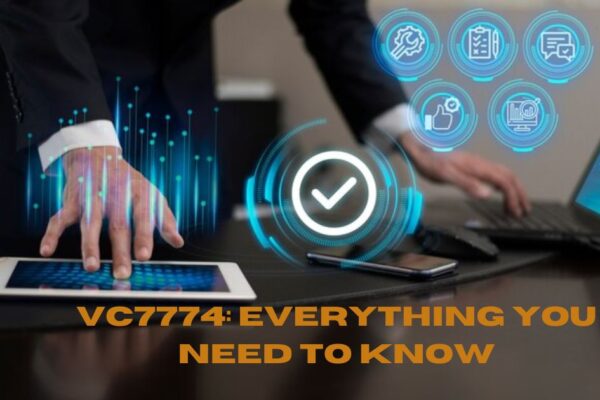 VC7774: Everything You Need to Know